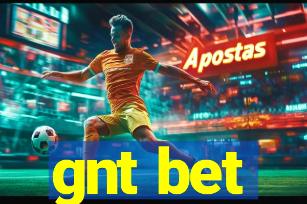 gnt bet